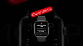 Apple Watch Series 6 Unlock iCloud Official FMI OFF ապակոդավորում