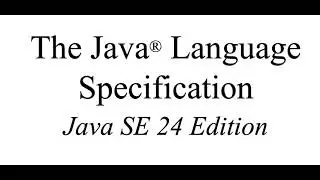 Java Language Specification 24: Ultimate Guide to Java&rsquo;s Latest Features & Rules (2025)