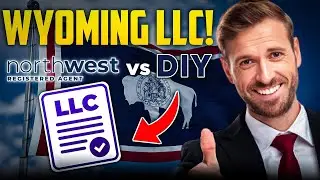 How To Start an LLC in Wyoming - DIY vs Northwest Registered Agent