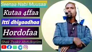 seenaa Nabi Muusaa Kutaa 4ffaa
