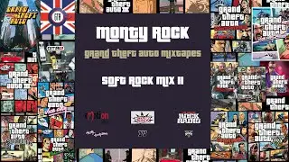 Monty Rock - Grand Theft Auto Soft Rock Mix 2 (GTA Mixtape Series)