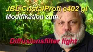 Modification of the external filter JBL CristalProfi e402 greenline to a diffusionfilter light