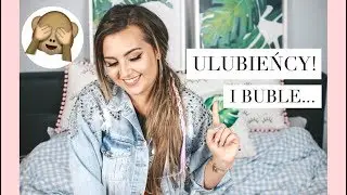 ULUBIEŃCY I BUBLE - TO NIE DZIAŁA! - WRZESIEŃ | lamakeupebella