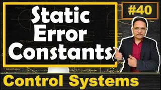 Static Error Constants Explained: Positional, Velocity, and Acceleration Error Constants