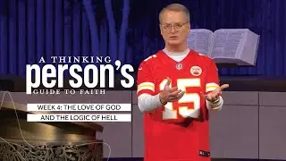The Love of God and The Logic of Hell | Rev. Adam Hamilton | Church of the Resurrection