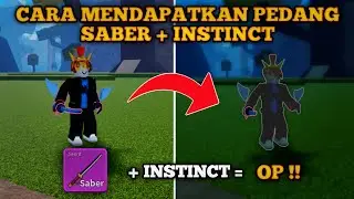 Cara Mendapatkan Pedang Saber + Instinct - Blox Fruit