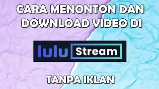 How to Download and Watch Lulustream Videos Without Ads on PC or Laptop