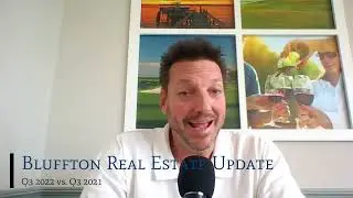 Bluffton Real Estate Market Update | Bluffton, SC | Q3 2022 vs. Q3 2021