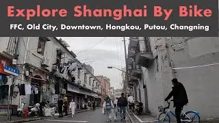 Shanghai Bike Ride - Jianguo, Old City,  Hongkou, Putou, Changning | POV | Street Sounds Only