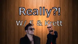 Really?! w/ F. & Krett Ep.12