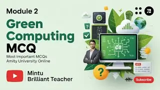 Module 2 Green Computing MCQ | Amity University Online | Most Important Questions
