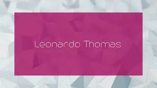 Leonardo Thomas - appearance