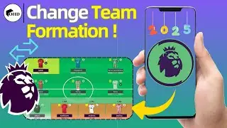 How to Change FPL Formation in 2025 &ndash; Easy Fantasy Premier League Tutorial