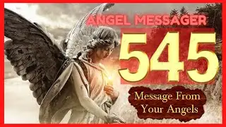 ❤️Angel Number 545 Meaning🎯connect with your angels and guides