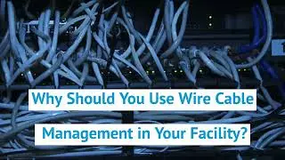 Wire Forming Solutions for Wire Cable Management