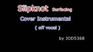 Slipknot - Surfacing cover instrumental