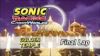 Golden Temple [Final Lap] - Sonic Racing CrossWorlds OST