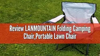 Review LANMOUNTAIN Folding Camping Chair,Portable Lawn Chair w/Cup Holder,Carry Bag,Heavy Duty Outdo