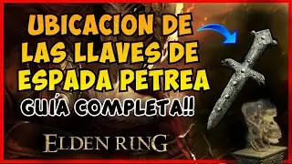 ELDEN RING | UBICACI&Oacute;N DE TODAS LAS LLAVES DE ESPADA P&Eacute;TREA DEL JUEGO! | Stonesword Key Locations