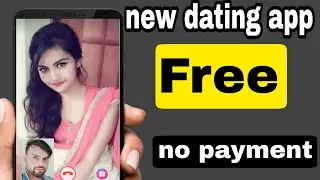 Free dating apps | free video chat without payment | random video chat | local dating apps 2022 ❤️