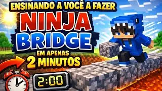 ENSINANDO VOC&Ecirc; A FAZER NINJA BRIDGE EM 2 MINUTOS.