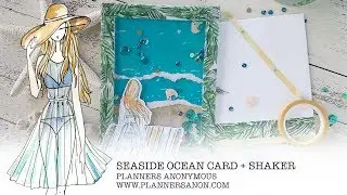 Planners Anonymous Seaside Kit - Ocean + Shaker Card Tutorial
