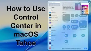 macOS Tahoe Control Center: Complete Walkthrough & Customization