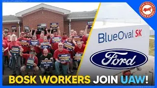 Kentucky Workers VOTE TO JOIN UAW, Ford Tries to Stall