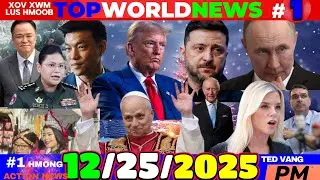 12/25/2025 (PM) WORLD NEWS🎯MEKAS TUA NIGERIA ISIS, ISRAEL TUA LEBANON-IRAN, HMONG, WORLD, USA, ASIA