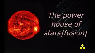 Stellar Fusion |  The Powerhouse of Stars