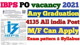 IBPS PO Recruitment 2021 Notification l IBPS PO/MT - XI 4135 Post Form 2021 l IBPS PO Syllabus 2021