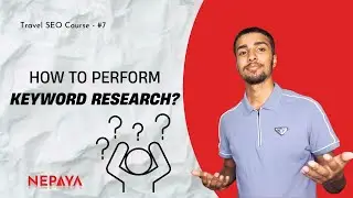 How to perform keyword Research for Travel SEO ? | in Nepali | Ep 7 | Nepaya Solutions