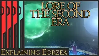 Lore of the Second Era in FFXIV, Eorzea Explained