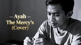Ayah &ndash; The Mercy&rsquo;s (Cover) | Versi Jazz Saxophone yang Menyentuh Hati