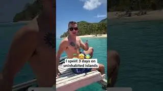 I spent 3 days on uninhabited islands 🏝️🤩