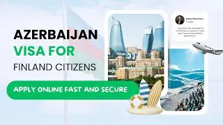 Azerbaijan Visa for Finland Citizens | Apply Online Fast and Secure