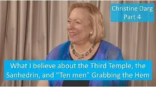 Interview: Christine Darg - 4 - Controversial Issues in Christian End-Times Prophecy