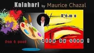 ABSTRACT PAINTING | MAURICE CHAZAL | ACRYLICS | KNIFE AND BRUSHES | KALAHARI