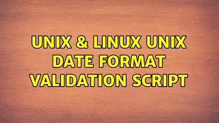 Unix & Linux: Unix date format validation script