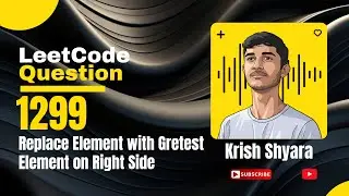 LeetCode 1299 | Replace Elements with Greatest Element on Right Side | Simple C++ Solution Explained