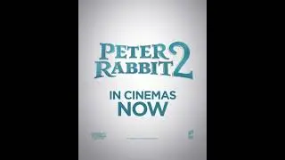 Peter Rabbit 2 In Cinemas Now Trailer