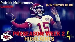Patrick Mahomes II Preseason Week 2 Highlights | Cannon 08.18.2018