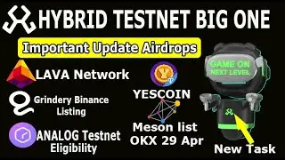 Hybrid Testnet New Task | Important update Lava Network, Yescoin, Grindery, Meson, Analog testnet