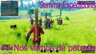 Summa Expeditionis #3: Nos vamos de patrulla