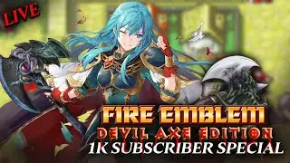 🔴1K SUBSCRIBER STREAM🔴 - FE8: OOPS ALL DEVIL AXES​