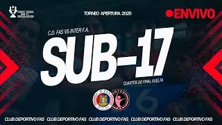Sub-17 FAS vs Inter FA | Cuartos de final vuelta - Apertura 2025