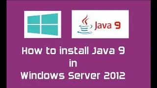 Java 9 (Oracle JDK 9) Installation in Windows Server 2012 | Java 9 is Released | Java SE 9 |JRE 9