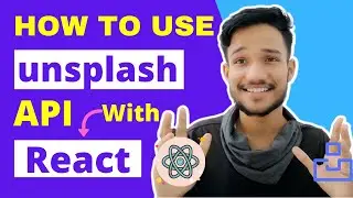 How to Use Unsplash API in ReactJS Project | Create Image Gallery Using Unsplash API | Gagan Rewala