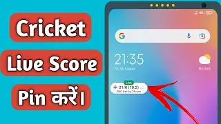 Cricket Live Score Mobile Screen Par Pin Kaise Kare || How to Pin Live Score on Mobile Screen