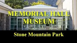 Stone Mountain Park - Memorial Hall Museum - Georgia RV Trip - Part 14